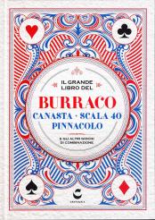 Grande Libro del Burraco, Canasta, Scala Quaranta, Pinnacolo, ecc.