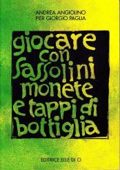 Giocare con sassolini, monete e tappi di bottiglia