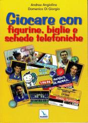 Giocare con figurine, biglie e schede telefoniche